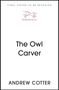 Andrew Cotter: The Owl Carver, Buch