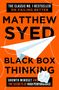 "The Classic No. 1 Bestseller", "Matthew Syed", "Black Box Thinking". Ein Papierschiff und ein zerknülltes Papier auf orange., Buch