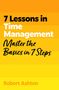 Robert Ashton: 7 Lessons in Time Management: Master Time Management Basics in 7 Steps, Buch
