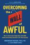 Text: "Overcoming the Wall of Awful" mit einer Backsteinmauer. Titel steht in kräftigen Farben auf blauem Hintergrund., Buch