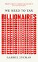 „Read it, share it“ – Rutger Bregman. „We Need To Tax Billionaires“. „Gabriel Zucman“. Roter Text in Blockschrift., Buch