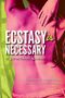 Barbara Carrellas: Ecstasy Is Necessary: A Practical Guide, Buch