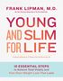 Frank Lipman: Young and Slim for Life: 10 Essential Steps to Achieve Total Vitality and Kick-Start Weight Loss That Lasts, Buch