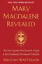 Meggan Watterson: Mary Magdalene Revealed, Buch