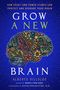 Alberto Villoldo: Grow a New Brain, Buch