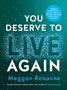 "YOU DESERVE TO LIVE AGAIN. Meggan Roxanne. Ein Zitat von Jay Shetty. Hintergrund mit leuchtenden Punkten.", Buch