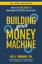 Mel H Abraham: Building Your Money Machine, Buch