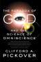 Clifford A. Pickover: The Paradox of God and the Science of Omniscience, Buch