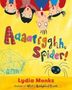 Lydia Monks: Aaaarrgghh Spider!, Buch