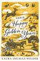Laura Ingalls Wilder: These Happy Golden Years, Buch, Buch