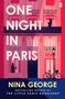 "ONE NIGHT IN PARIS", "NINA GEORGE", "BESTSELLING AUTHOR OF THE LITTLE PARIS BOOKSHOP". Illustration eines Pariser Hauses.