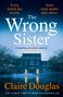 Claire Douglas: The Wrong Sister, Buch