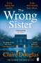 Claire Douglas: The Wrong Sister, Buch