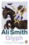 Texte: "Ali Smith" und "Glyph". Zwei Figuren auf einem dunklen Pferd, eine davon hält einen Vogel. Die Farben sind kräftig und dynamisch.