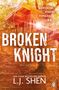 L. J. Shen: Broken Knight, Buch