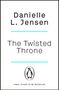 Danielle L. Jensen: The Twisted Throne, Buch