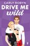 Carly Robyn: Drive Me Wild, Buch