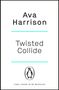 Ava Harrison: Twisted Collide, Buch