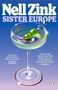 Nell Zink: Sister Europe, Buch