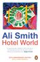 „Ali Smith Hotel World“ in blauer und roter Schrift. Illustration eines bunten, abstrakten Innenhofs mit Säulen und Pflanzen.