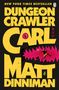 Oben: "New York Times Bestseller". Titel: "Dungeon Crawler Carl" von Matt Dinniman. Stilvolle Grafik mit Dynamik., Buch