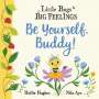 Hollie Hughes: Little Bugs Big Feelings: Be Yourself Buddy, Buch