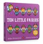 Mike Brownlow: Ten Little Fairies Board Book, Buch