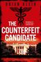 Brian Klein: The Counterfeit Candidate, Buch