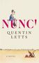 Quentin Letts: Nunc!, Buch