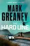 Text: "A GRAY MAN THRILLER, MARK GREANEY, THE HARD LINE". 

Ein Geländewagen fährt auf einem Weg in bergiger Landschaft. Ein Hubschrauber fliegt oben., Buch