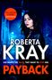 Roberta Kray: Payback, Buch