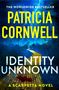 Patricia Cornwell: Identity Unknown, Buch