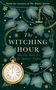 Andrew Michael Hurley: The Witching Hour, Buch