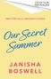 "Drayton Hills University Series", "Our Secret Summer", "Janisha Boswell". Gelber Hintergrund, weiße Ecke oben rechts.