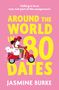 Text: "Falling in love was not part of the assignment. AROUND THE WORLD IN 80 DATES JASMINE BURKE" Illustration eines Paares auf einem Roller., Buch