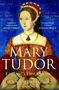 Anna Whitelock: Mary Tudor, Buch