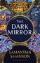 Samantha Shannon: The Dark Mirror, Buch