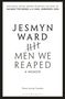 Jesmyn Ward: Men We Reaped, Buch