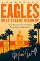 Mick Wall: Eagles - Dark Desert Highway, Buch