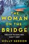 Holly Seddon: The Woman on the Bridge, Buch