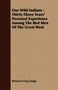 Richard Irving Dodge: Our Wild Indians - Thirty-Three Years' Personal Experience Among The Red Men Of The Great West, Buch
