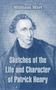 William Wirt: Sketches of the Life and Character of Patrick Henry, Buch