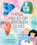 "THREE PIECES OF BROKEN GLASS" in bunten Buchstaben. Eine ältere Frau mit weißem Haar hält ein Tuch neben einem Kind.