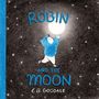 „ROBIN AND THE MOON“ von E.B. Goodale. Illustration eines Kindes im blauen Hoodie, das den Mond berührt., Buch