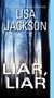 Lisa Jackson: Liar, Liar, Buch