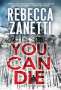 Rebecca Zanetti: You Can Die, Buch