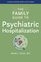 Mark J Russ: The Family Guide to Psychiatric Hospitalization, Buch
