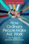 Stefan Kruse: How Ordinary People Make Aid Work, Buch