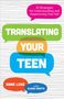 Anne Luke: Translating Your Teen, Buch