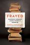 FRAYED: Leadership burnout among women in higher ed. Rebecca Pope-Ruark. Stapel alter Bücher., Buch